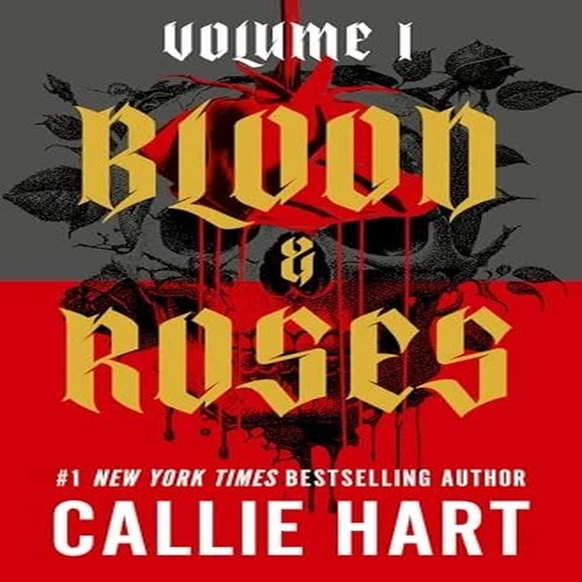 Blood & Roses Volume 1: your favourite new dark and steamy... - Hart, Callie