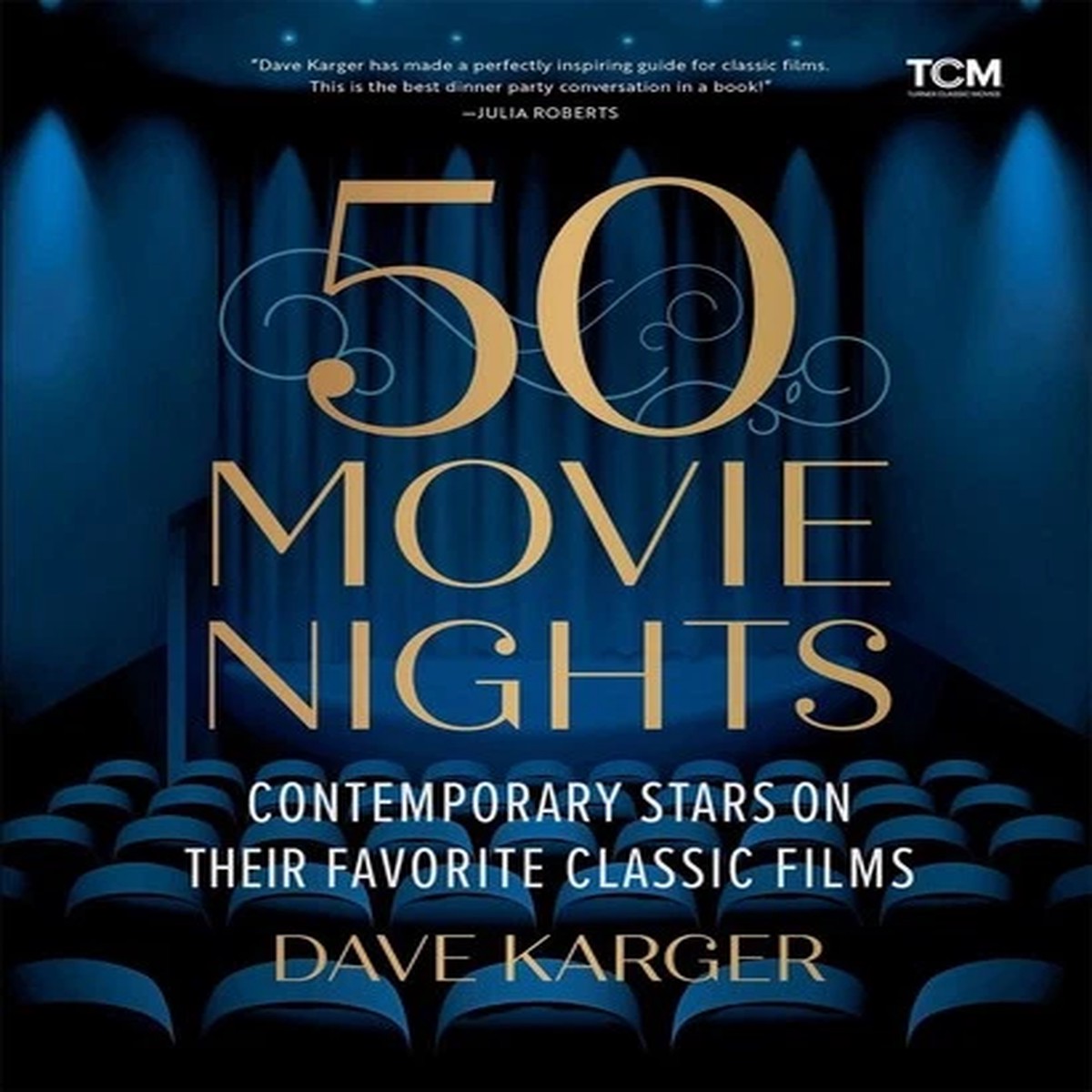 50 Movie Nights : Contemporary Stars on Their Favorite Classic Films