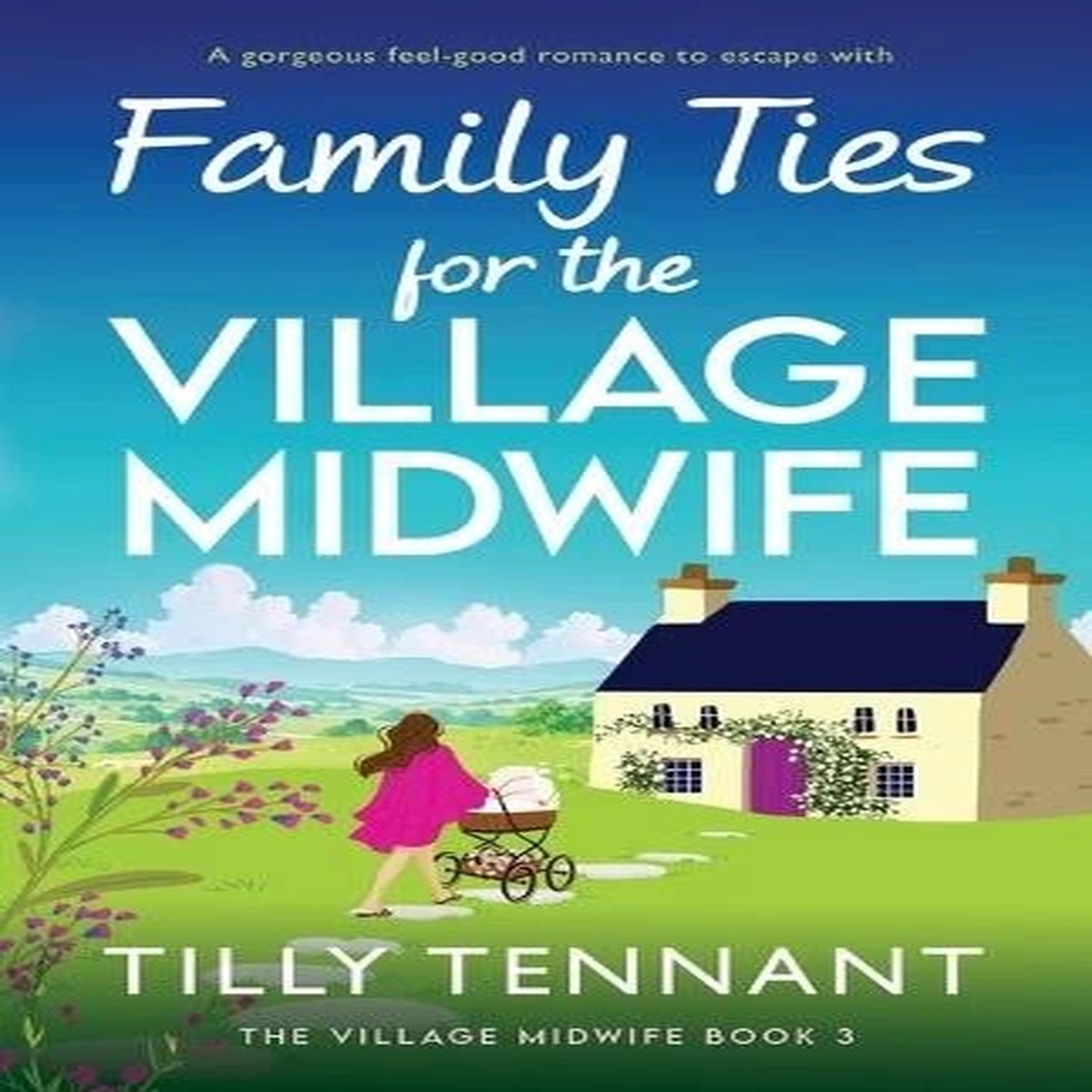 Tilly Tennant Family Ties for the Village Midwife (Paperback) Village Midwife